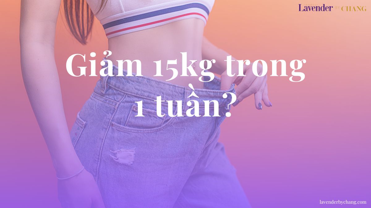 cách giảm 15kg trong 1 tuần