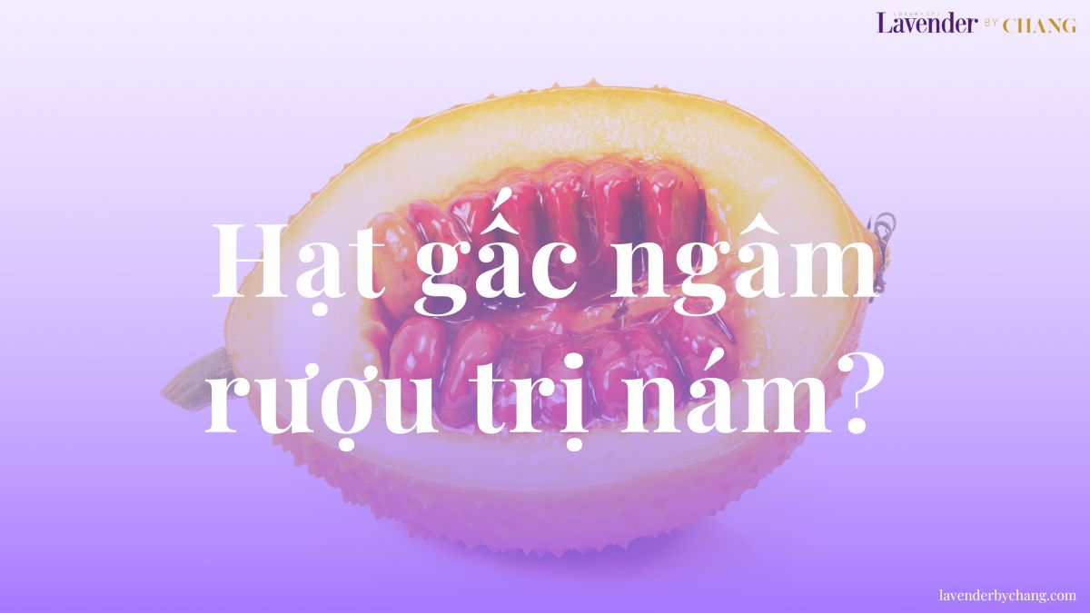 Hạt gấc ngâm rượu trị nám hiệu quả