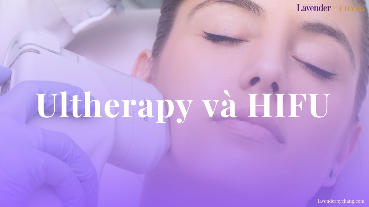 So sánh Ultherapy và HIFU