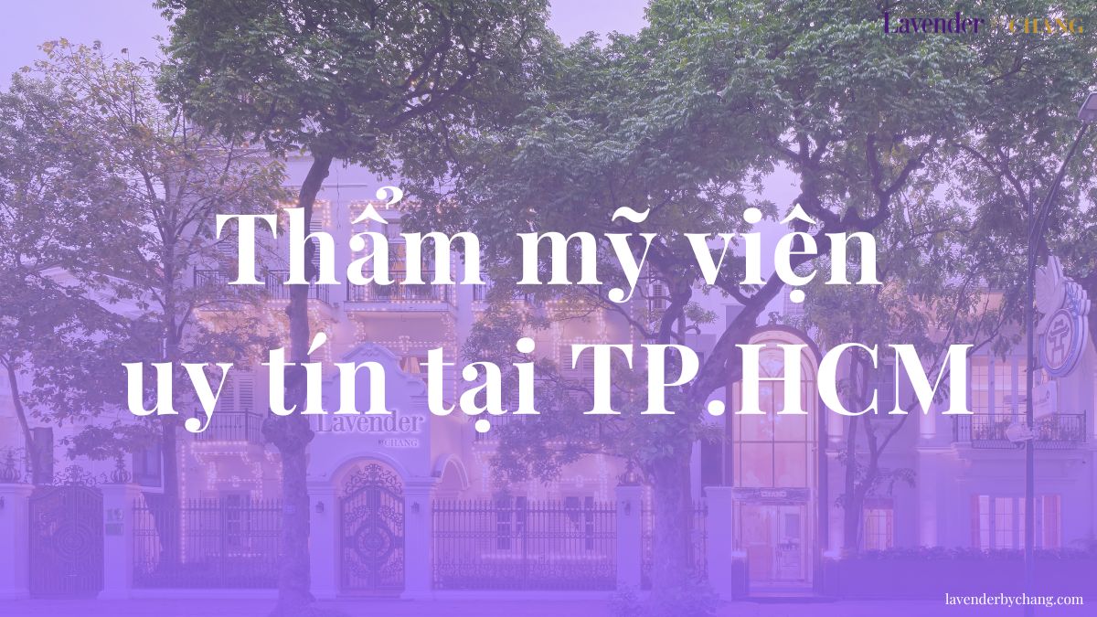 Thẩm mỹ viện uy tín tại TP.HCM