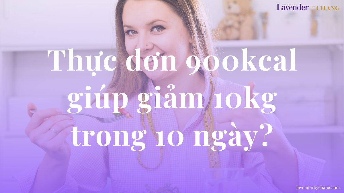 thực đơn 900kcal giúp giảm 10kg trong 10 ngày