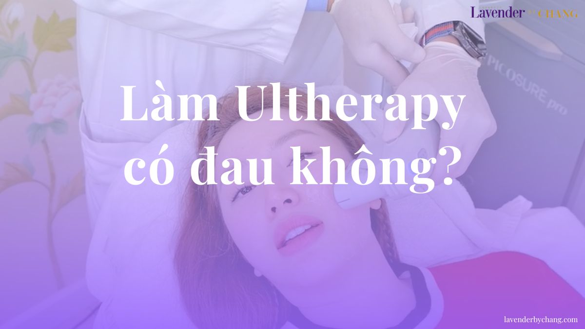 Ultherapy có đau không
