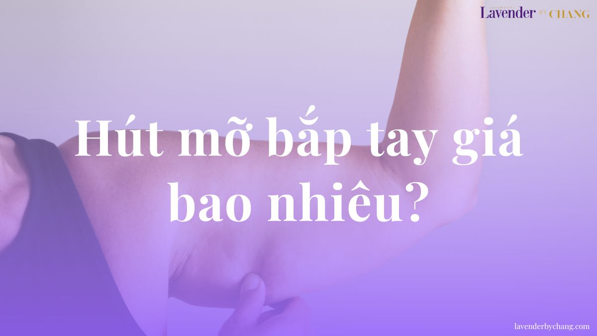 hút mỡ bắp tay giá bao nhiêu