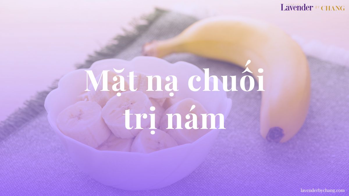 Mặt nạ chuối trị nám