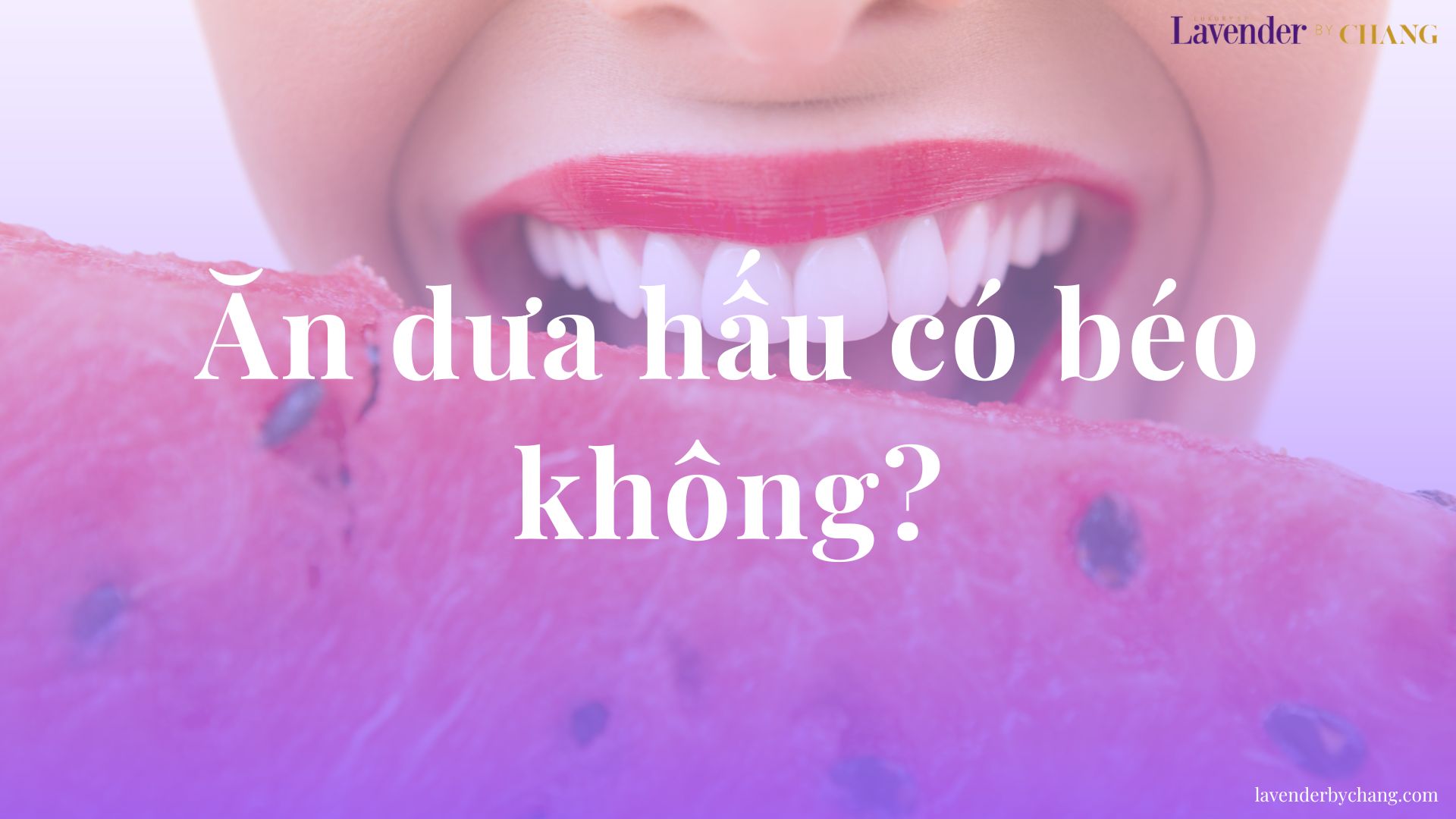 Ăn dưa hấu có béo không
