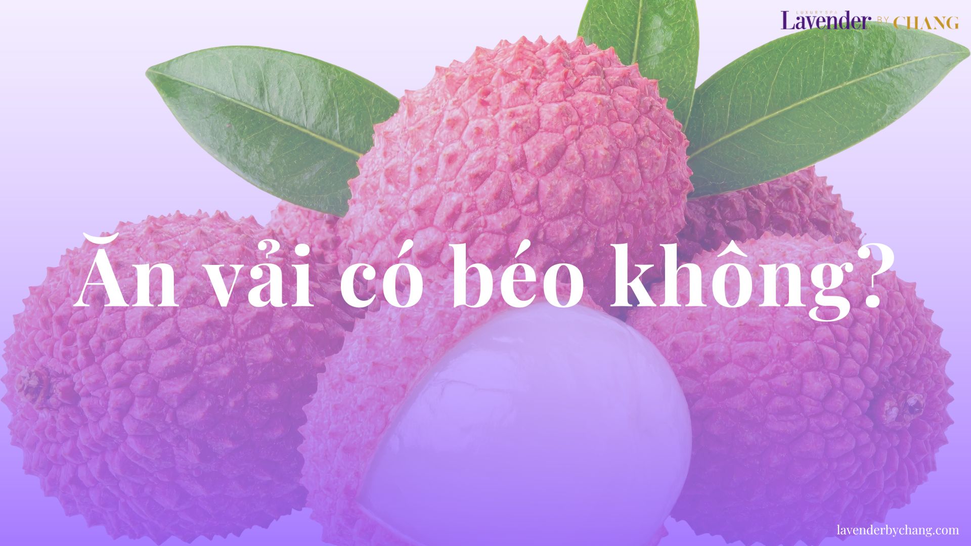 ăn vải có béo không