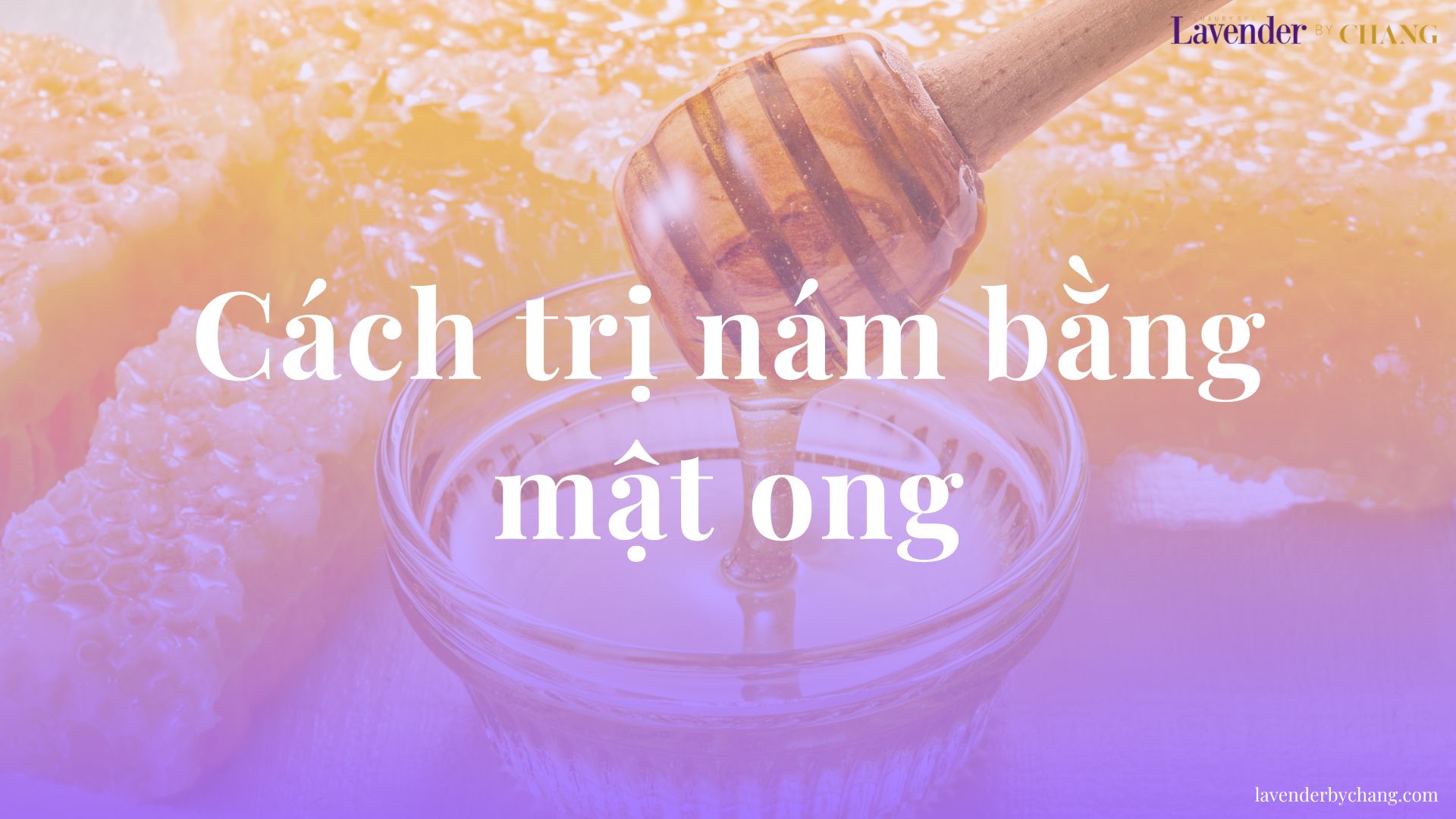cách trị nám bằng mật ong
