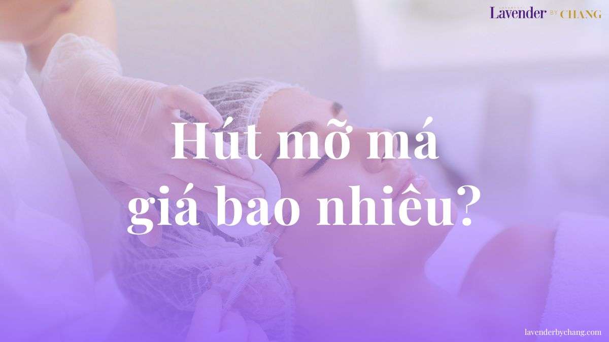 hút mỡ má giá bao nhiêu