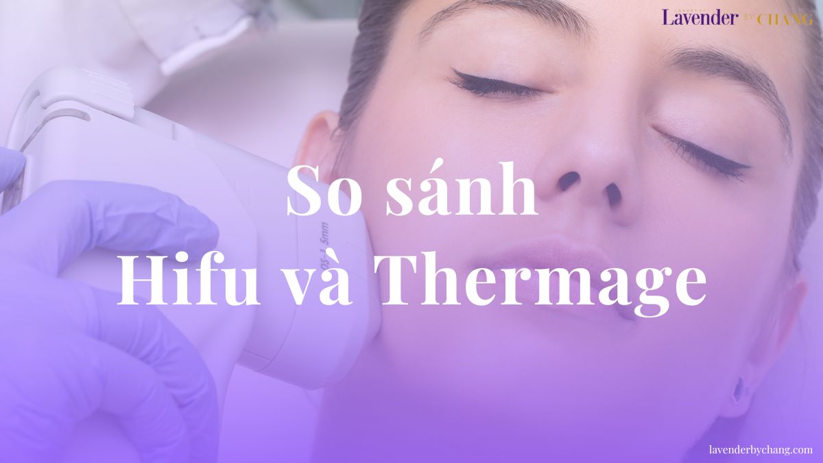 so sánh hifu và thermage